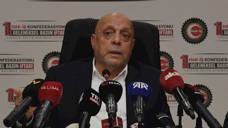 HAK-İŞ Genel Başkanı Arslan: “Enflasyondaki yükseliş devam ederse asgari ücret tartışmaları hızlanacak