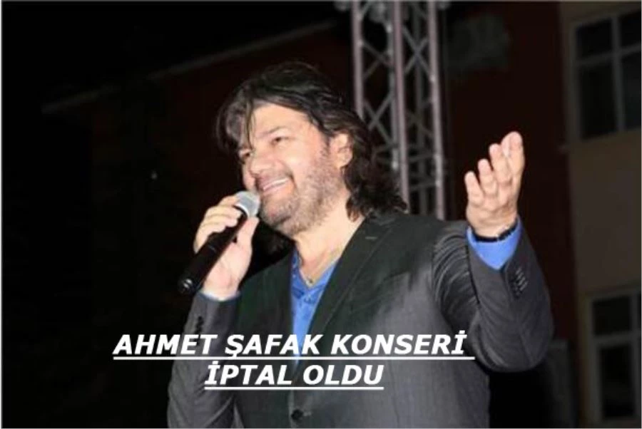 ÜLKÜ OCAKLARI AHMET ŞAFAK KONSERİ İPTAL EDİLDİ