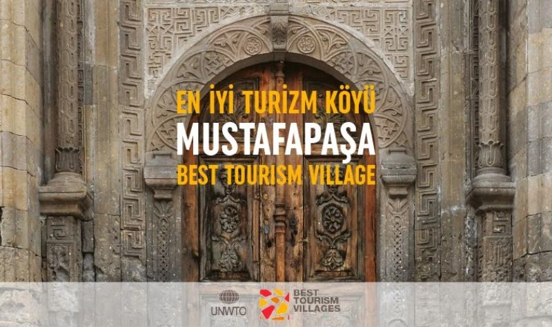 Mustafapaşa köyü, Dünya Turizm Örgütü tarafından “En İyi Turizm Köyü” seçildi
