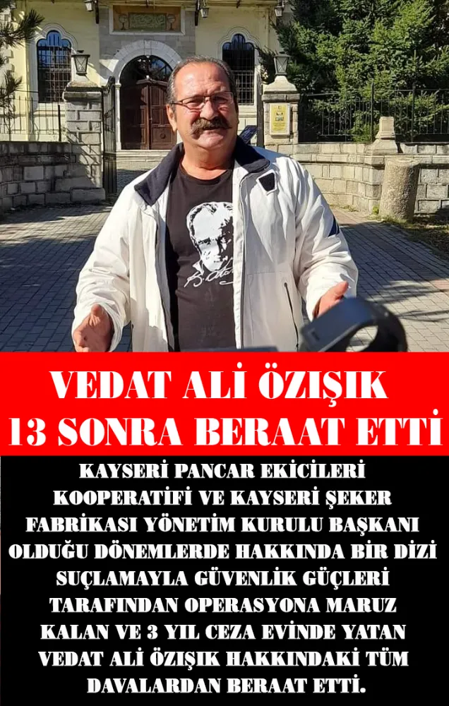 Vedat Ali Özışık’a 13 yıl sonra beraat
