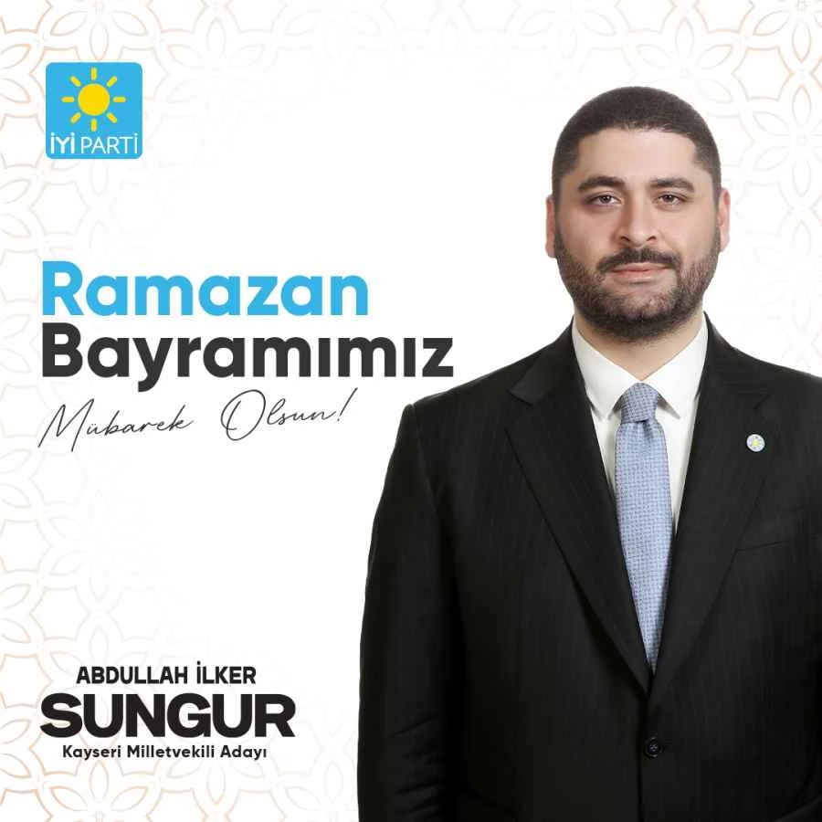 İYİ Parti Kayseri Milletvekili Adayı Abdullah İlker Sungur