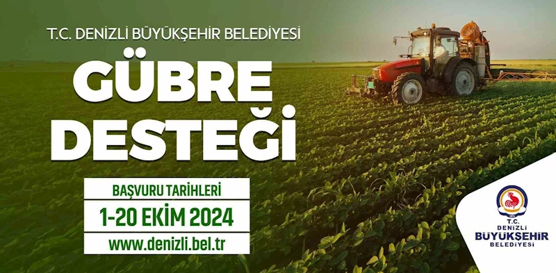 Denizli’de gübre desteği müracaat süresi uzatıldı
