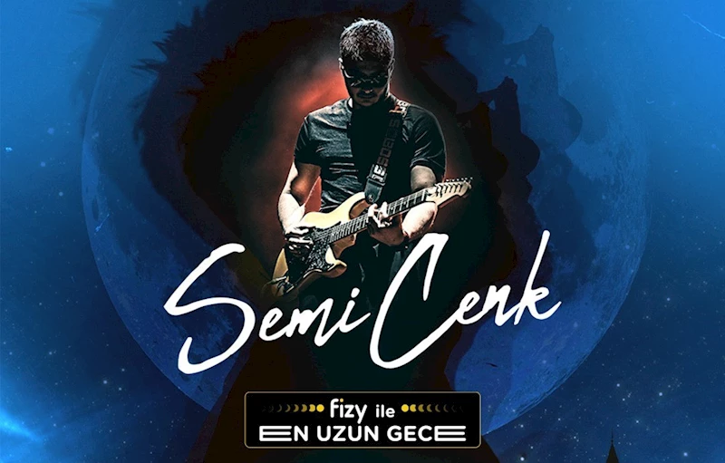 fizy ile ‘En Uzun Gece’de Semicenk rüzgârı
