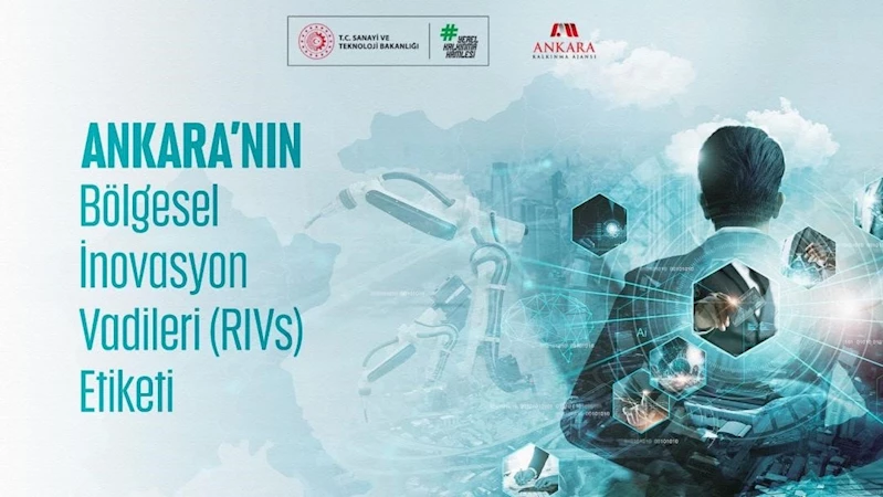 Ankara’nın Bölgesel İnovasyon Vadileri (RIVs) duyuruldu
