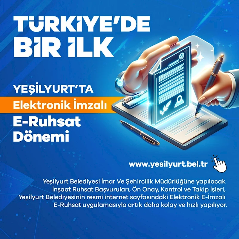 Yeşilyurt Belediyesi’nde E-Ruhsatta elektronik imza dönemi
