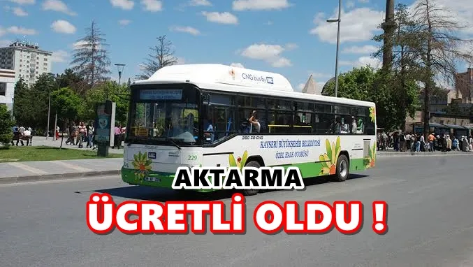 Kayseri ulaşımında aktarma ücretli oldu