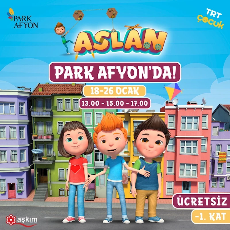 Sevilen karakter ‘Aslan’ sömestrde Park Afyon AVM’de
