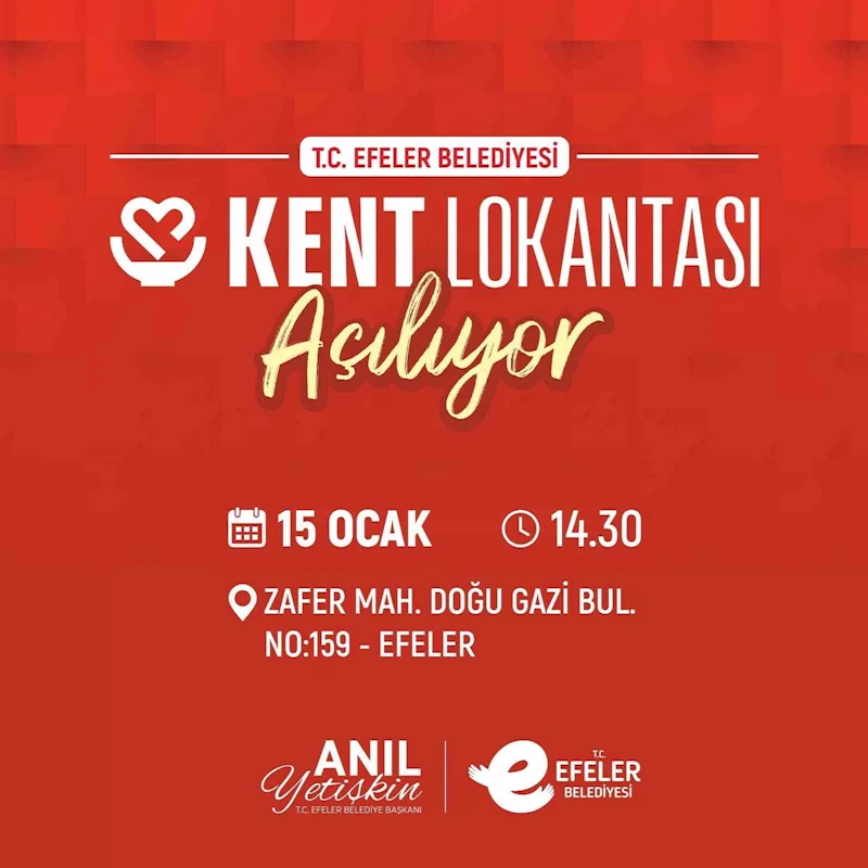 Efeler Kent Lokantası açılış için gün sayıyor
