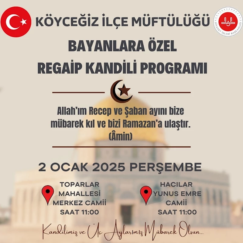 Köyceğiz’de Regaip Kandili nedeniyle programlar düzenlenecek
