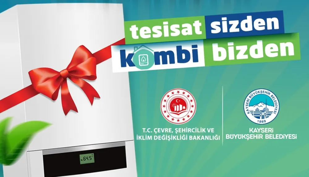 ’Tesisat sizden kombi bizden’ başvuruları başladı