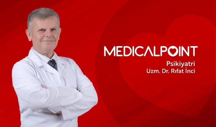 Psikiyatri Uzmanı Dr. İnci: 