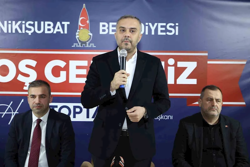 Onikişubat Belediye Başkanı Toptaş: 