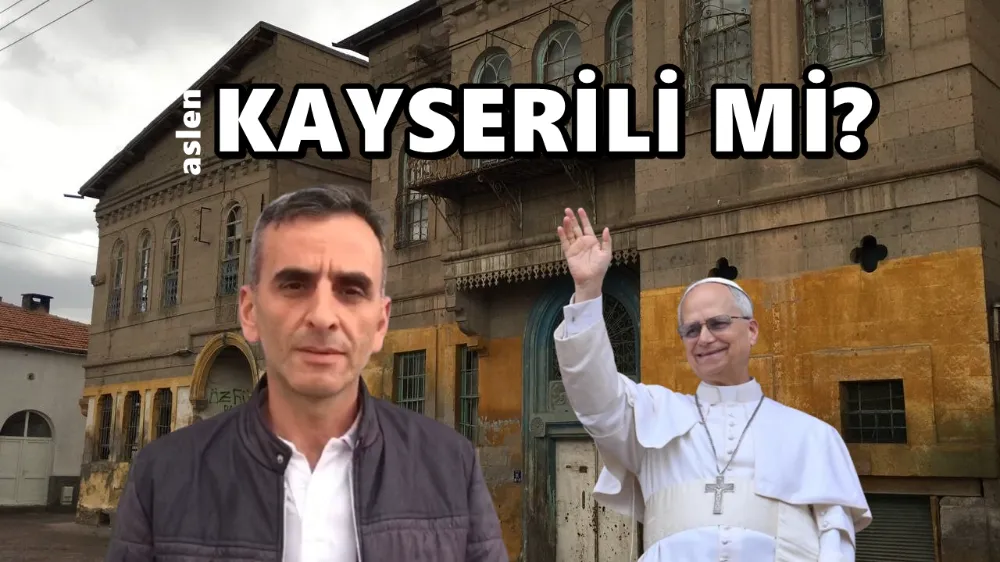 Kayseri bunu konuşuyor: Papa hemşehrimiz çıkmış!