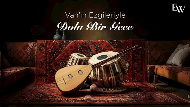 Elite World Van’da türkü geceleri başlıyor
