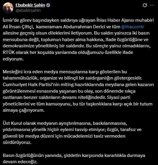 RTÜK Başkanı Şahin’den saldırıya uğrayan İHA ekibine geçmiş olsun mesajı
