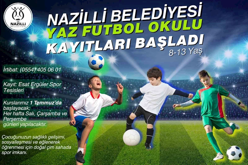 Nazilli Belediyesi Yaz Futbol Okulu kayıtları başladı
