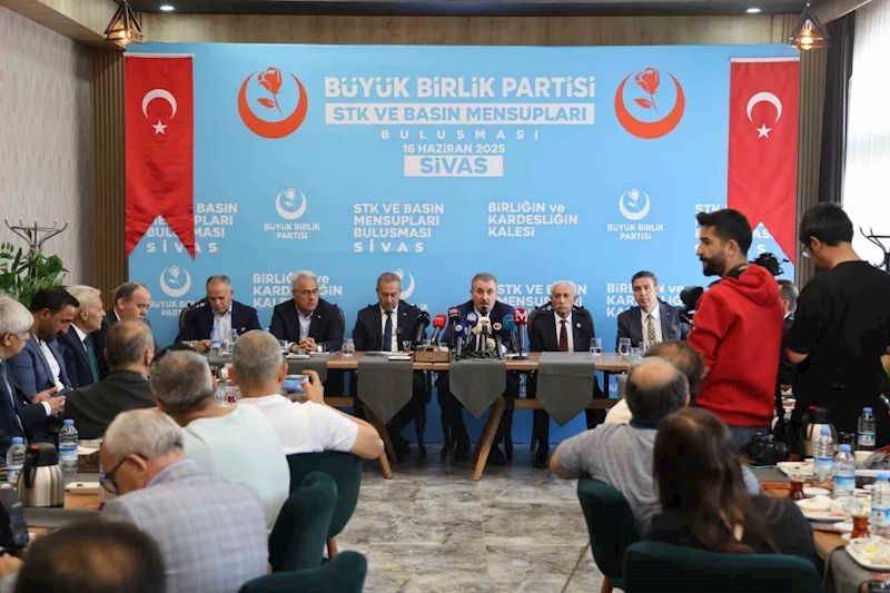 BBP Genel Başkanı Destici: 