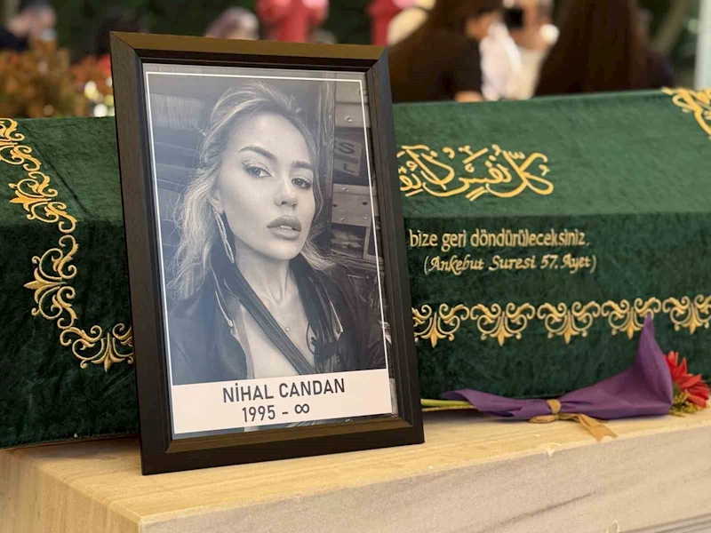 Sosyal fenomeni Nihal Candan son yolculuğuna uğurlandı
