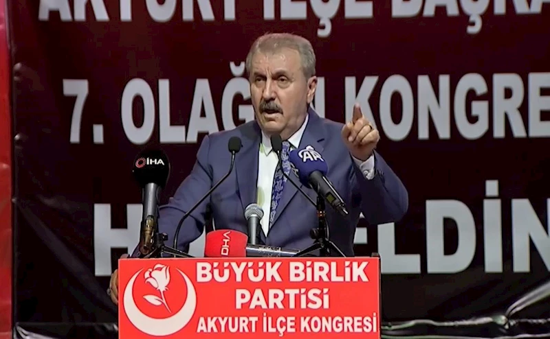 BBP Genel Başkanı Destici: 