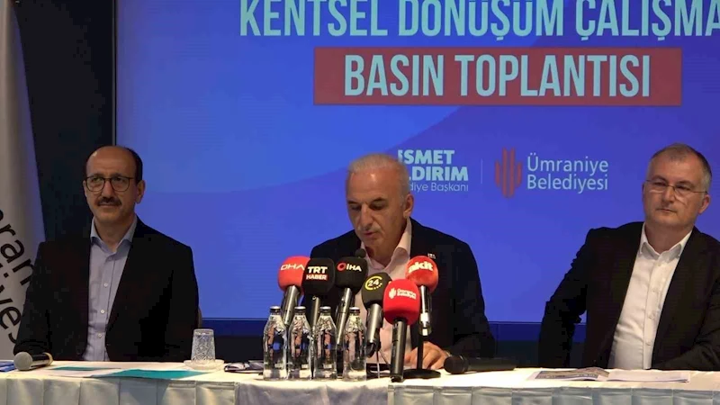 Ümraniye Belediye Başkanı İsmet Yıldırım’dan kentsel dönüşüm mesajı: 