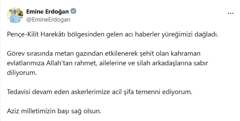 Emine Erdoğan’dan metan gazına maruz kalarak şehit olan 12 asker için başsağlığı mesajı:
