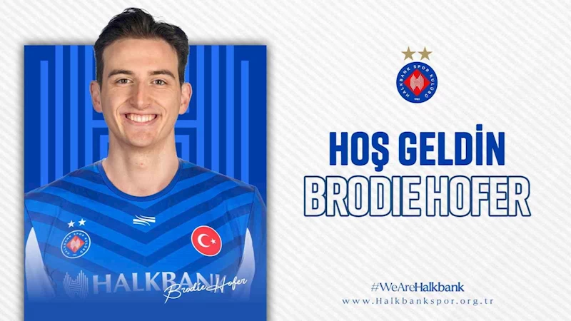 Kanadalı smaçör Brodie Hofer, Halkbank’ta
