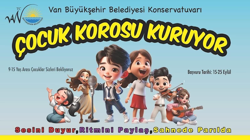 Van Büyükşehir Belediyesi Konservatuvarı ‘Çocuk Korosu’ kuruyor
