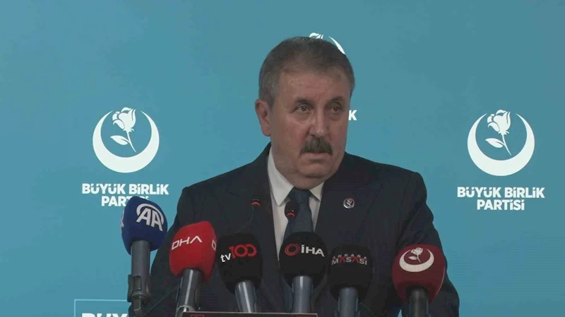 BBP Başkanı Destici: 
